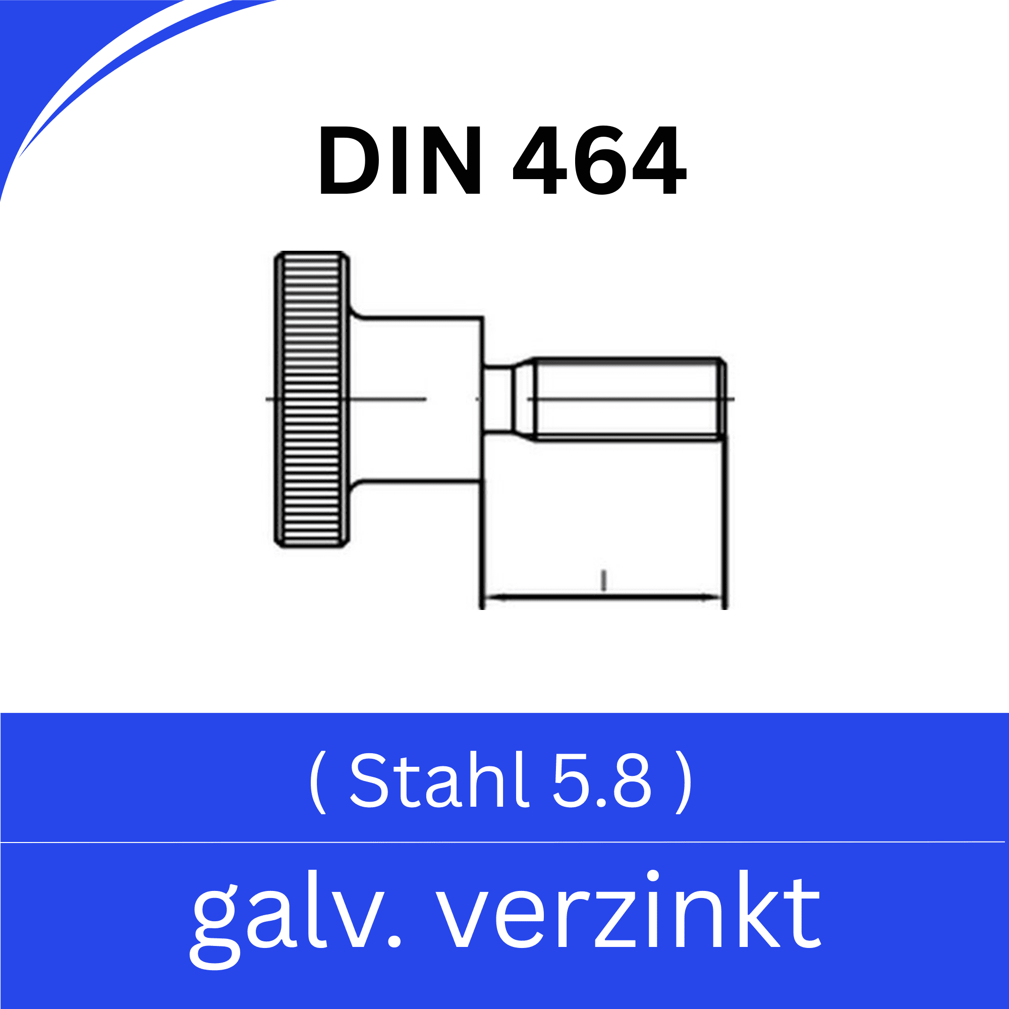 Bild für Kategorie ➤ Kategorie: DIN 464 Stahl (5.8) galv. verzinkt